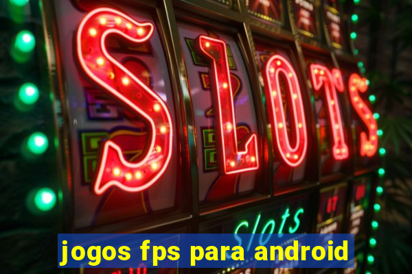 jogos fps para android